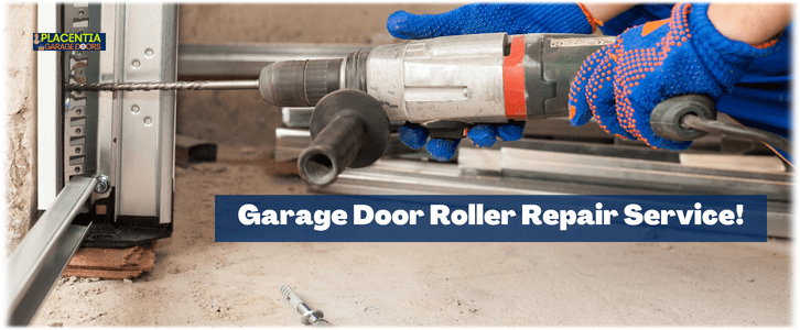 Garage Door Roller Repair Placentia CA